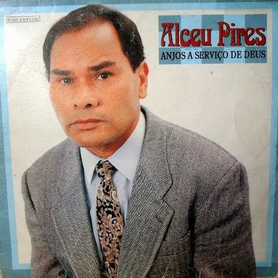 Alceu Pires - Anjos a Serviço de Deus 1993