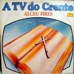 Baixe os CDs gospel - Alceu Pires - Tv do Crente Alceu Pires - Tv do Crente