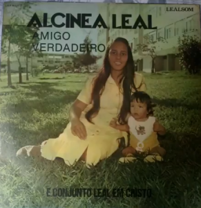 Alcineia Leal e Conj. Leal em Cristo - Amigo Verdadeiro