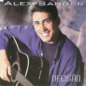 Alex Sander (1996) - Decisão (Voz & Playback)