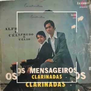 Alfredo & Célio (Os Mensageiros) - Clarinadas