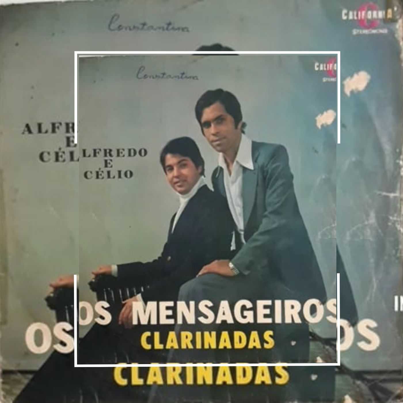 Alfredo & Célio (Os Mensageiros) - Clarinadas