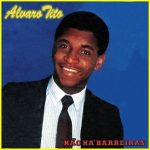 Alvaro Tito - Nao Ha Barreiras 1986