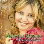 Amanda Ferrari - O Espetaculo de Deus