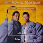 Amilton e Marlene - Adoração