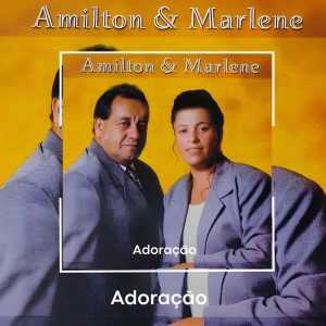 Amilton e Marlene - Adoração