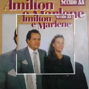Amilton e Marlene - Século XX
