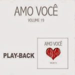 Amo Você - Volume 19 (2013) Playback