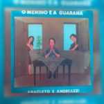 Anacleto e Andreazzi - O Menino e a Guaraná 1986