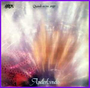 AnderLindo - Quando eu Era Prego 1982