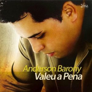 ANDERSON BARONY - VALEU A PENA ( 2008)