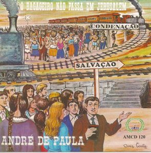 André de Paula - O bagageiro não passa em Jerusalém