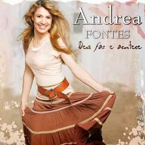 Baixe os CDs gospel – ANDRÉA FONTES DEUS FAZ E ACONTECE 2009 ANDRÉA FONTES DEUS FAZ E ACONTECE 2009