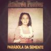 Andréa Fontes - Parábola Da Semente