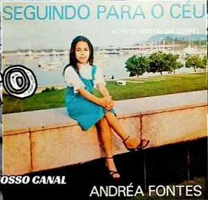 Andréa Fontes - Seguindo Para o Céu