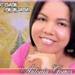 Antônia Gomes - Cidade Desejada