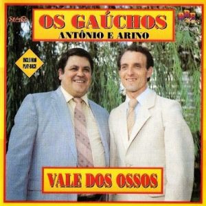 ANTONIO E ARINO OS GAUCHOS VALE DOS OSSOS