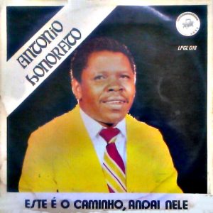 Antonio Honorato - Este é o Caminho, Andai Nele