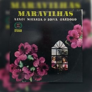 Araci Miranda e Sofia Cardoso - Maravilhas 1978