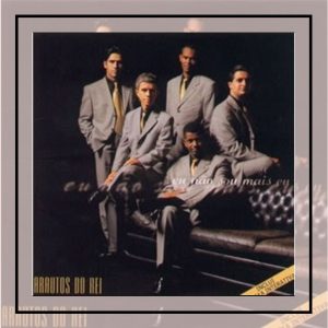 ARAUTOS DO REI - EU NÃO SOU MAIS EU (1999)