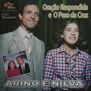 Arino e Nilva- Oração respondida/ O peso da cruz
