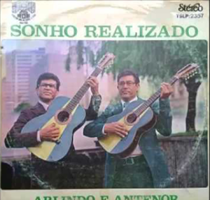 Arlindo e Antenor - Sonho Realizado