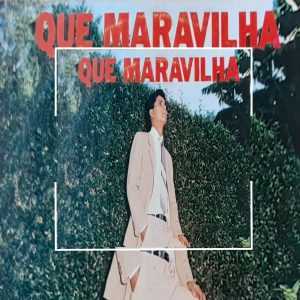 Assidélio Alves - Que Maravilha