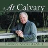 At Calvary by Jimmy Swaggart