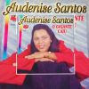 Audenise Santos - O Gigante Caiu, Vol. 3
