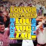 Banda Azul - Louvor, Louvores, Louvorzão II 1993