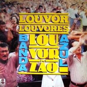 Banda Azul - Louvor, Louvores, Louvorzão II 1993