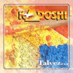 Banda Kadoshi (1995) - Talvez
