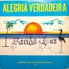 Banda & Luz - Alegria Verdadeira