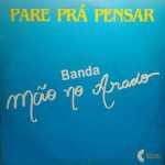 Banda Mão no Arado - Pare Pra Pensar 1993