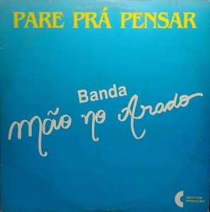 Banda Mão no Arado - Pare Pra Pensar 1993