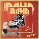 Banda Raha (1998) - Uh! Poder