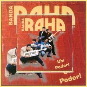 Banda Raha (1998) - Uh! Poder