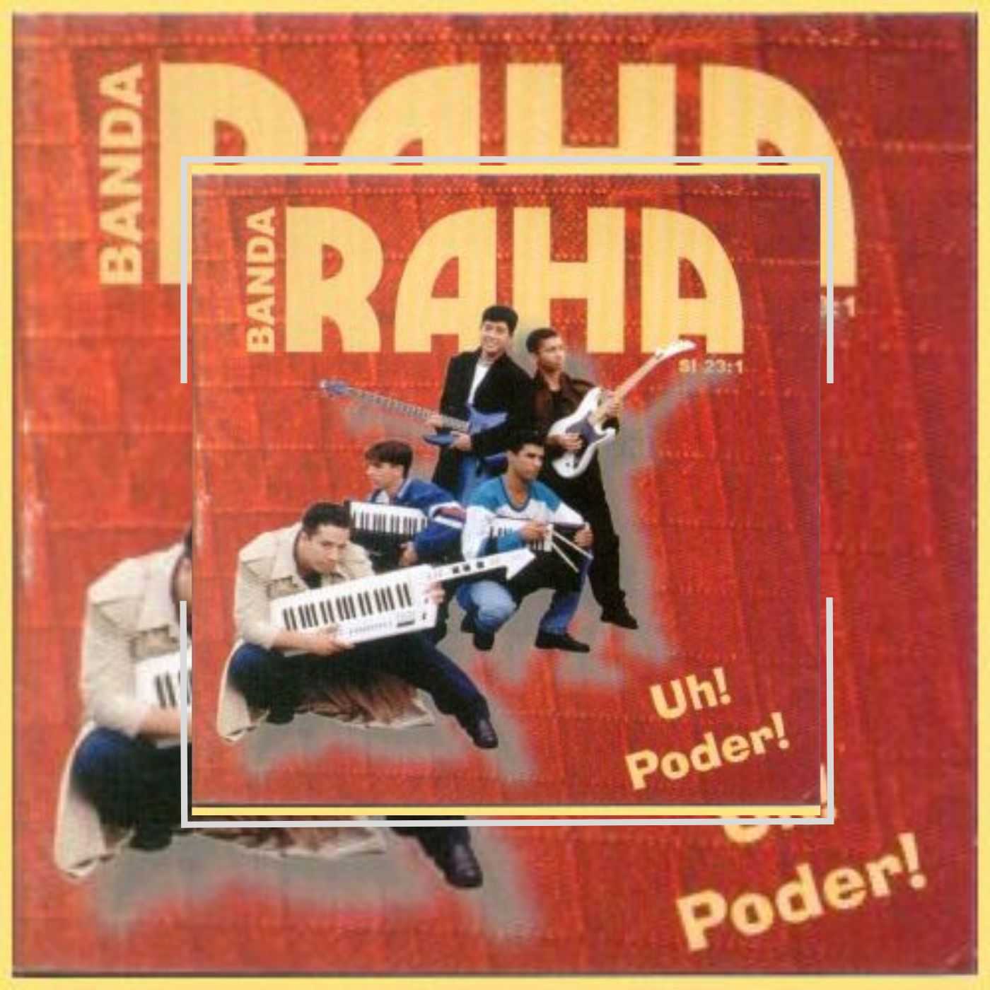 Banda Raha (1998) - Uh! Poder