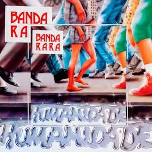 Banda Rara (1990) - Humanidade