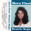 Beatriz Mejia - Hora Final (1996)