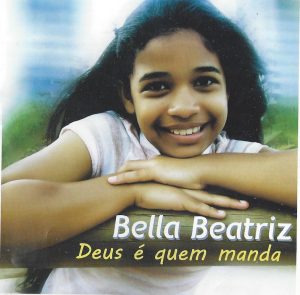 Bella Beatriz - Deus é Quem Manda (2012)
