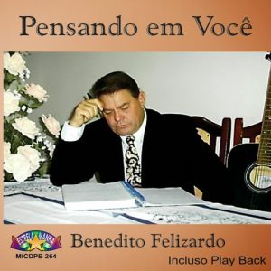 Benedito Felizardo Pensando em Você