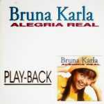 Bruna Karla - 2001 - Alegria Real - Play-Back