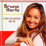 Bruna Karla - Com os Olhos da Fé - 2007