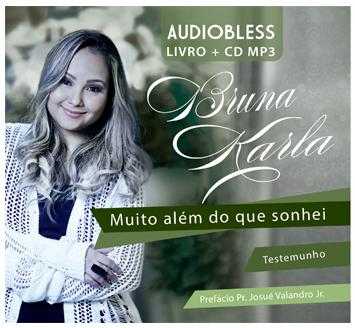 Baixe os CDs gospel – Bruna Karla – Muito Além Do Que Sonhei Bruna Karla - Muito Além Do Que Sonhei