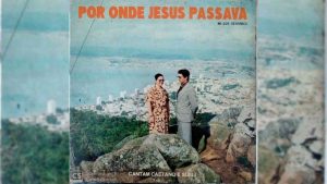 Caetano e Sueli - Por Onde Jesus Passava e As Flores Desabrocham