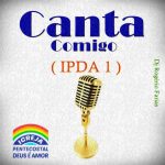 Canta Comigo ( IPDA 1 )