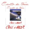 Canto da Terra (1992) - Céu e Mar