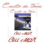 Canto da Terra (1992) - Céu e Mar