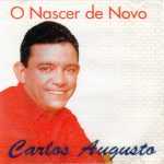 Carlos Augusto - Nascer de Novo (1995)